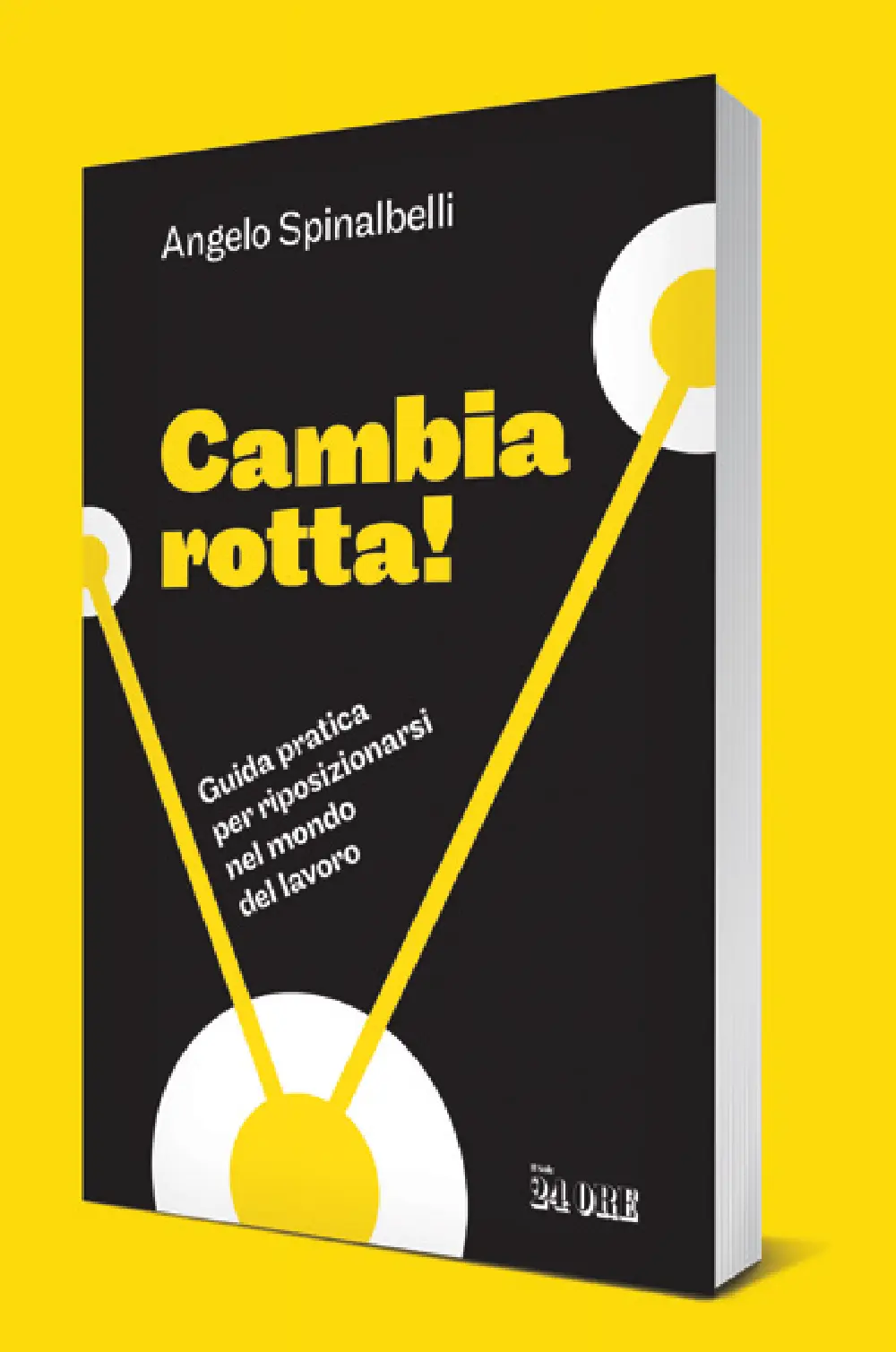 Cambia Rotta! Il libro di Angelo Spinalbelli Cambia Rotta! Il libro di Angelo Spinalbelli